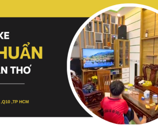 Lắp Đặt Dàn Karaoke Gia Đình Cực Chuẩn Cho Anh Bảo  Tại TP Cần Thơ