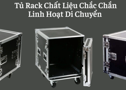 Tủ Âm Thanh Là Gì? Tủ Rack Dùng Để Làm Gì? 