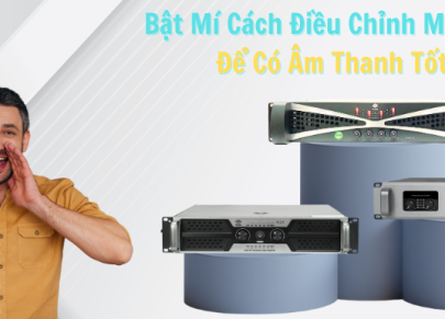Bật Mí Cách Điều Chỉnh Main Karaoke Để Có Âm Thanh Tốt Nhất