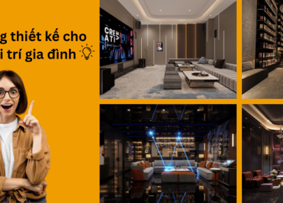Ý tưởng thiết kế cho phòng giải trí gia đình