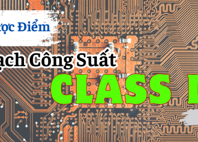 Mạch Công Suất Class D Trên Amply Cục Đẩy Có Ý Nghĩa Gì?