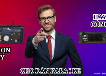 Nên sử dụng amply hay cục đẩy công suất cho dàn karaoke?