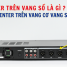 Cổng Center Trên Vang Số Là Gì? Ý Nghĩa Cổng Center Trên Vang Cơ Vang Số