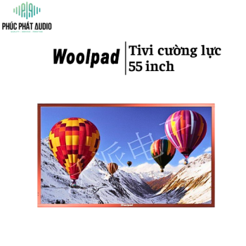 Tivi cường lực Woolpad 55 inch 