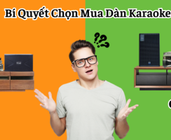 Mua Dàn Karaoke gia đình Nên chọn loại nào ? Bí Quyết Chọn Mua Dàn Karaoke