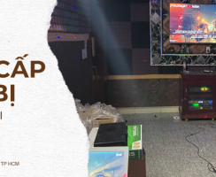 Nâng Cấp Thiết Bị Thu Cũ Đỗi Mới Karaoke Tây Ninh