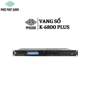 Vang Số PPAUDIO K-6800 PLUS 