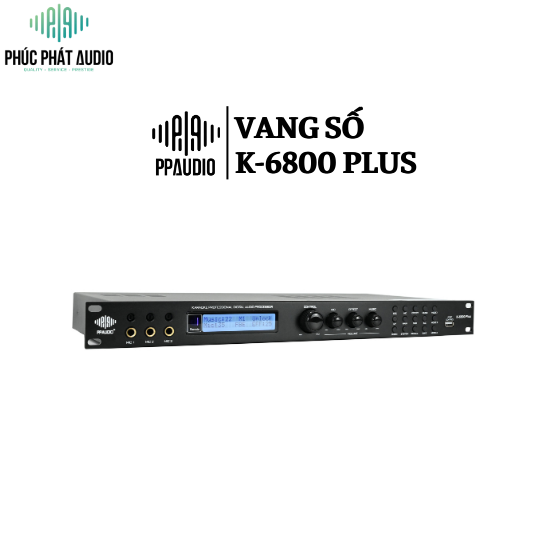 Vang Số PPAUDIO K-6800 PLUS 